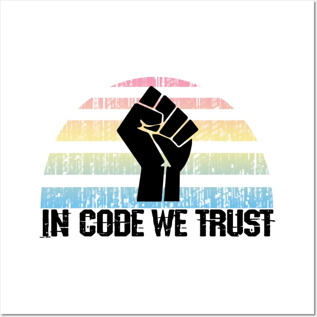 In code we trust. Badass developer. Coding humor. Best programmer, coder, web, full-stack, software engineer ever. Programming JS lover. Funny code quote vintage Wall Art by BlaiseDesign